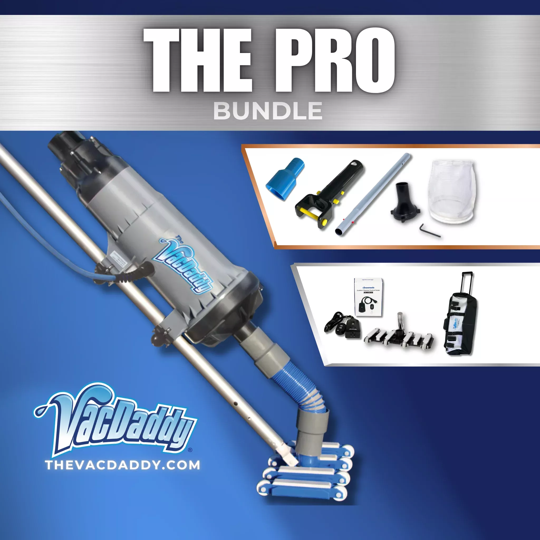 The Pro Bundle with VacDaddy Pool Cleaner, V2W (Vacuum to Waste) Kit, Shallow Water Adapter, 28" Aluminum Adapter Pole, Carry Bag, Gunite Vac Head (with Rigid Handle), and Remote On/Off Switch